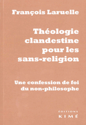 Théologie clandestine pour les sans-religion